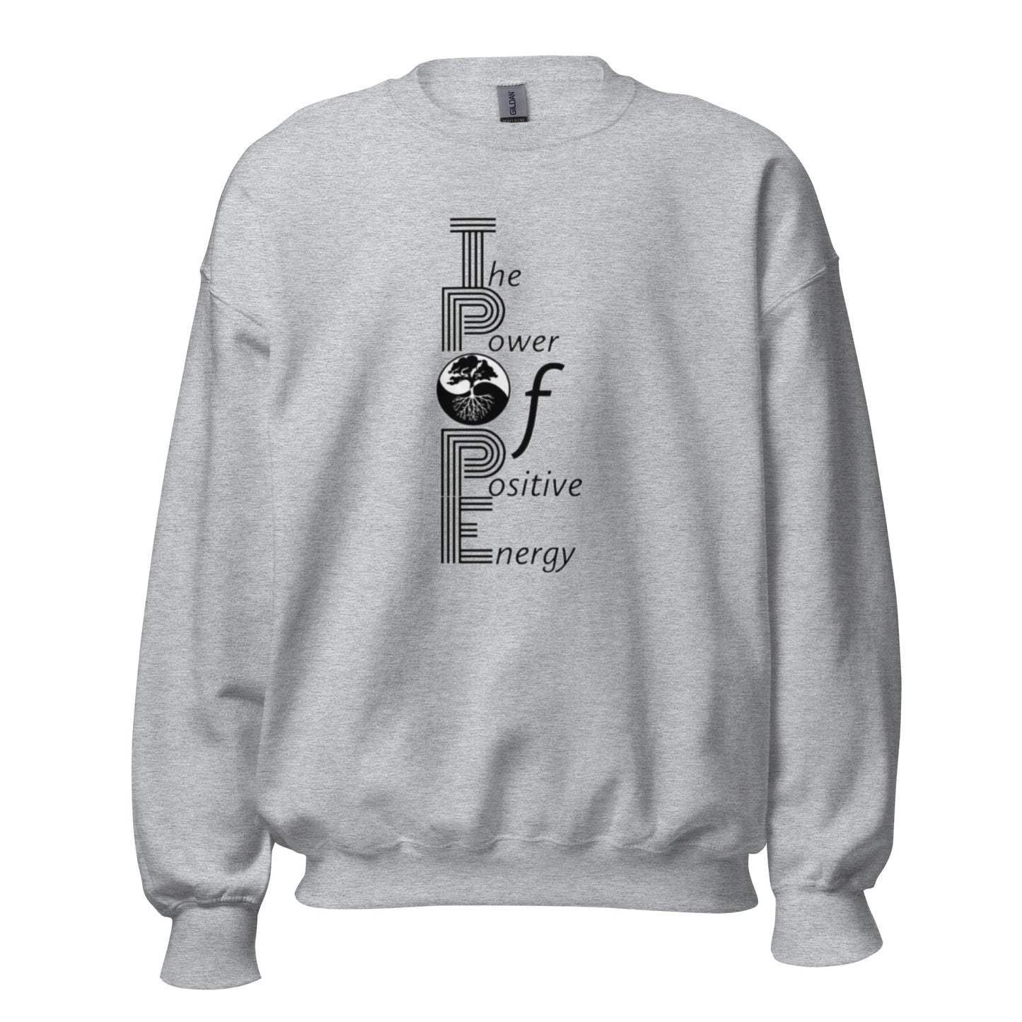 The Power of Positive Energy Unisex Sweatshirt